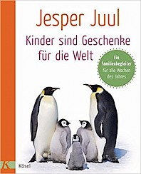 Cover - Kinder sind Geschenke für die Welt:
Ein Familienbegleiter für alle Wochen des Jahres