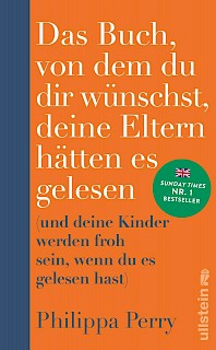 Cover - Das Buch, von dem du dir wünschst, deine Eltern hätten es gelesen (und deine Kinder werden froh sein, wenn du es gelesen hast)