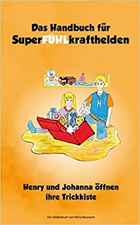 Cover - Das Handbuch für SuperFÜHLkrafthelden. Henry und Johanna öffnen ihre Trickkiste