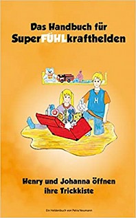 Cover - Das Handbuch für SuperFÜHLkrafthelden. Henry und Johanna öffnen ihre Trickkiste