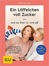 Cover - Ein Löffelchen voll Zucker...
... und was bitter ist wird süß!